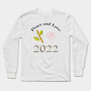 Peace and love in the new year 2022 Long Sleeve T-Shirt